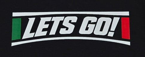 LETS GO tshirt